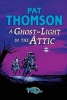 A Ghost-light in the Attic (Paperback, New ed) - Pat Thomson Photo