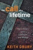 The Call of a Lifetime - How to Know If God Is Leading You to the Ministry (Paperback, 2nd) - Keith Drury Photo