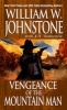 Vengeance of the Mountain Man (Paperback) - William W Johnstone Photo