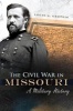 The Civil War in Missouri - A Military History (Hardcover) - Louis S Gerteis Photo