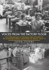 Voices from the Factory Floor - The Experiences of Women Who Worked in the Manufacturing Industries in Wales, 1945-75 (Paperback) - Catrin Stevens Photo