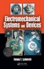 Electromechanical Systems and Devices (Hardcover) - Sergey Edward Lyshevski Photo