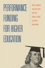 Performance Funding for Higher Education (Paperback) - Rebecca S Natow Photo