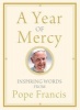 A Year of Mercy - Inspiring Words from  (Paperback) - Pope Francis Photo