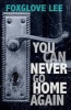 You Can Never Go Home Again - Paranormal Lgbtq Young Adult Fiction (Paperback) - Foxglove Lee Photo