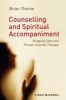 Counselling and Spiritual Accompaniment - Bridging Faith and Person-Centred Therapy (Hardcover) - Brian Thorne Photo