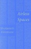 Airless Spaces (Paperback) - Shulamith Firestone Photo