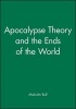 Apocalypse Theory and the Ends of the World (Paperback) - Malcolm Bull Photo