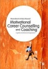 Motivational Career Counselling & Coaching - Cognitive and Behavioural Approaches (Paperback) - Steve Sheward Photo