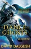 A Dance of Ghosts (Paperback) - David Dalglish Photo