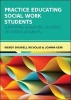 Practice Educating Social Work Students: Supporting Qualifying Students on Their Placements (Paperback) - Wendy Showell Nicholas Photo