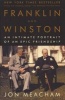 Franklin and Winston - An Intimate Portrait of an Epic Friendship (Paperback, 2004 Random House Trade Paperback ed) - Jon Meacham Photo