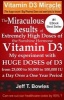 The Miraculous Results of Extremely High Doses of the Sunshine Hormone Vitamin D3 My Experiment with Huge Doses of D3 from 25,000 to 50,000 to 100,000 Iu a Day Over a 1 Year Period (Paperback) - Jeff T Bowles Photo