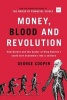 Money, Blood and Revolution - How Darwin and the Doctor of King Charles I Could Turn Economics into a Science (Hardcover) - George Cooper Photo