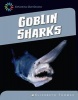 Goblin Sharks (Paperback) - Elizabeth Thomas Photo