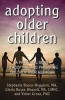 Adopting Older Children - A Practical Guide to Adopting and Parenting Children Over Age Four (Paperback) - Stephanie Bosco Ruggiero Photo