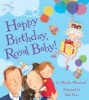 Happy Birthday, Royal Baby! (Paperback) - Martha Mumford Photo