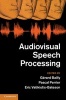 Audiovisual Speech Processing (Hardcover, New) - Eric Bateson Photo