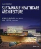 Sustainable Healthcare Architecture (Hardcover, 2nd Revised edition) - Robin Guenther Photo