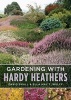 Gardening with Hardy Heathers (Hardcover) - David Small Photo