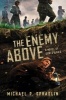 The Enemy Above - A Novel of World War II (Hardcover) - Michael P Spradlin Photo