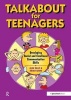 Talkabout for Teenagers - Developing Social and Emotional Communication Skills (Paperback, 1st New edition) - Alex Kelly Photo