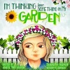 I'm Thinking about Something in My Garden (Paperback) - MS Josette Stanton Photo