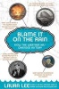 Blame It on the Rain - How the Weather Has Changed History (Paperback) - Laura Lee Photo