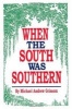 When the South Was Southern (Hardcover) - Michael Grissom Photo