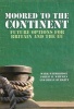 Moored to the Continent? - Future Options for Britain and the EU (Paperback) - Mark Baimbridge Photo