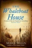 The Whaleboat House (Paperback, New edition) - Mark Mills Photo