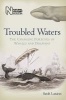 Troubled Waters - The Changing Fortunes of Whales and Dolphins (Hardcover) - Sarah Lazarus Photo