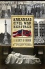 Arkansas Civil War Heritage - A Legacy of Honor (Paperback) - WStuart Towns Photo