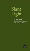 Slant Light (Paperback) - Sarah Westcott Photo