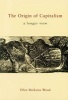 The Origin of Capitalism - A Longer View (Paperback, Revised edition) - Ellen Meiksins Wood Photo