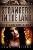 Zombie Bible, Book 3 - Strangers in the Land (Paperback) - Stant Litore Photo