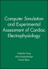 Computer Simulation and Experimental Assessment of Cardiac Electrophysiology (Hardcover) - Nathalie Virag Photo