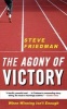 The Agony of Victory - When Winning Isn't Enough (Paperback) - Steve Friedman Photo