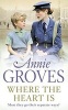 Where the Heart Is (Paperback) - Annie Groves Photo