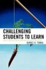 Challenging Students to Learn - How to Use Effective Leadership and Motivation Tactics (Paperback, New) - Daniel R Tomal Photo