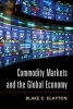 Commodity Markets and the Global Economy (Paperback) - Blake C Clayton Photo