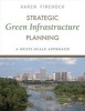 Strategic Green Infrastructure Planning - A Multi-Scale Approach (Paperback) - Karen Firehock Photo