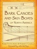 Bark Canoes and Skin Boats of North America (Paperback) - Edwin Tappan Adney Photo