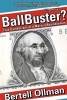 Ball Buster? - Confessions of a Marxist Businessman (Paperback, Revised edition) - Bertell Ollman Photo