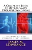 A Complete Look at Mitral Valve Prolapse Syndrome - The World's Most Common Heart Murmur (Paperback) - James M Lowrance Photo