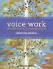 Voice Work - The Art and Science of Changing Voices (Paperback) - Christina Shewell Photo