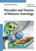 Principles and Practice of Mixtures Toxicology (Hardcover) - Moiz Mumtaz Photo