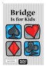 Bridge Is for Kids - Black and White Print Version (Paperback) - Patty Tucker Photo