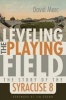 Leveling the Playing Field - The Story of the ""Syracuse 8" (Hardcover) - David Marc Photo