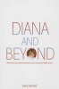 Diana and Beyond - White Femininity, National Identity, and Contemporary Media Culture (Paperback) - Raka Shome Photo